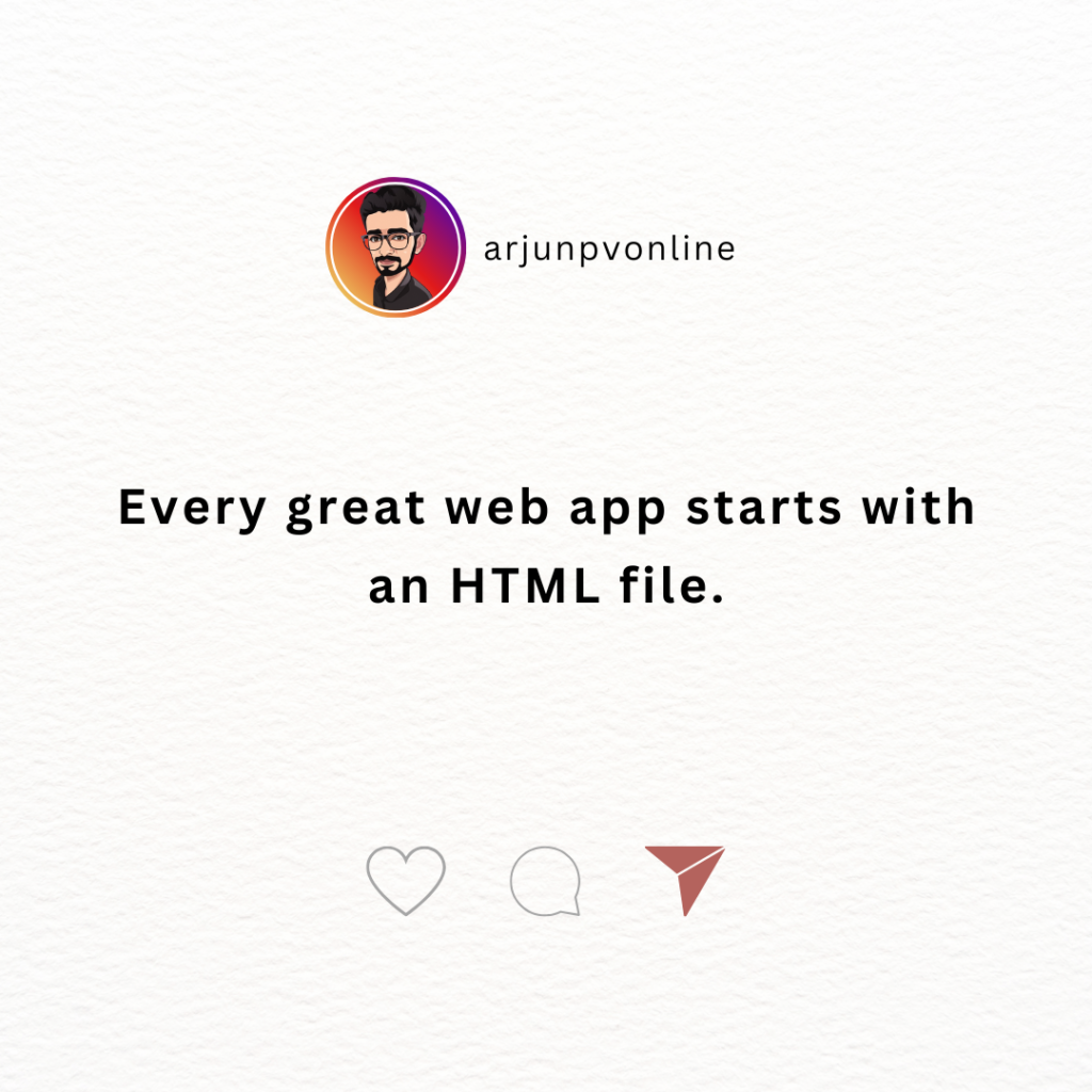 Every great web app starts with an HTML file.