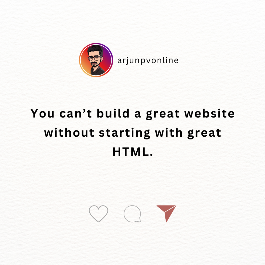 You can’t build a great website without starting with great HTML.